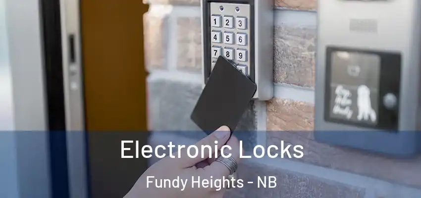  Electronic Locks Fundy Heights - NB