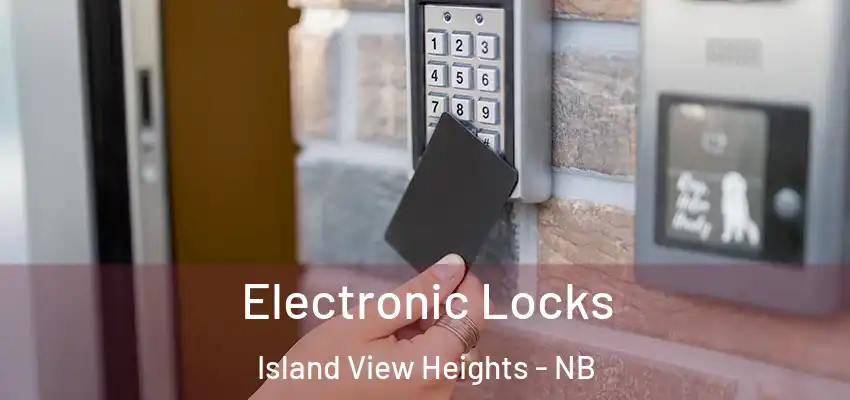 Electronic Locks Island View Heights - NB