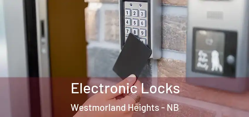  Electronic Locks Westmorland Heights - NB