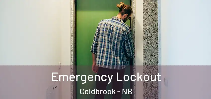  Emergency Lockout Coldbrook - NB