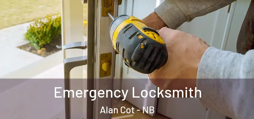  Emergency Locksmith Alan Cot - NB