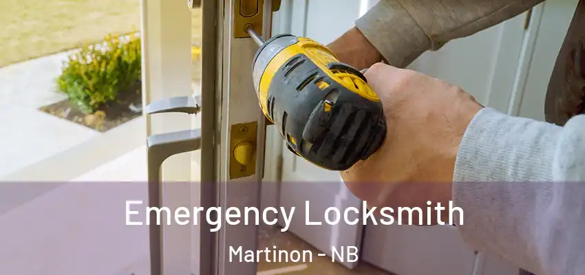  Emergency Locksmith Martinon - NB