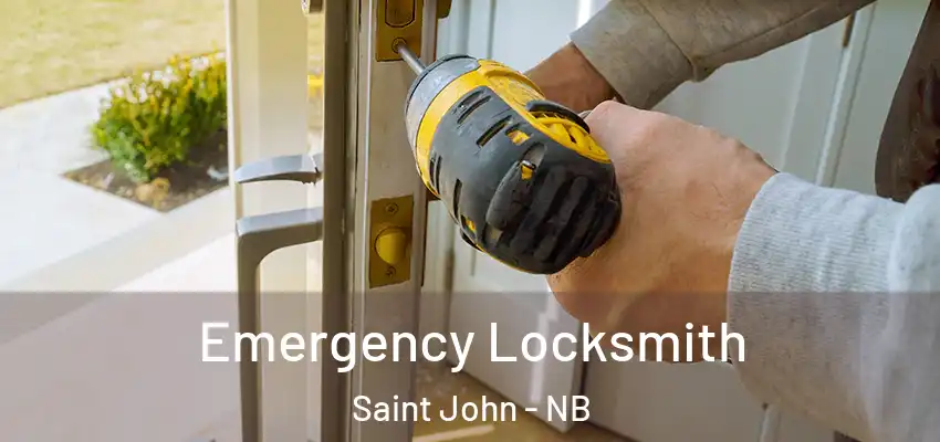  Emergency Locksmith Saint John - NB