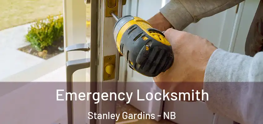  Emergency Locksmith Stanley Gardins - NB