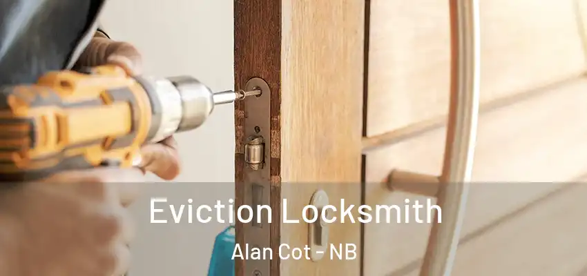  Eviction Locksmith Alan Cot - NB