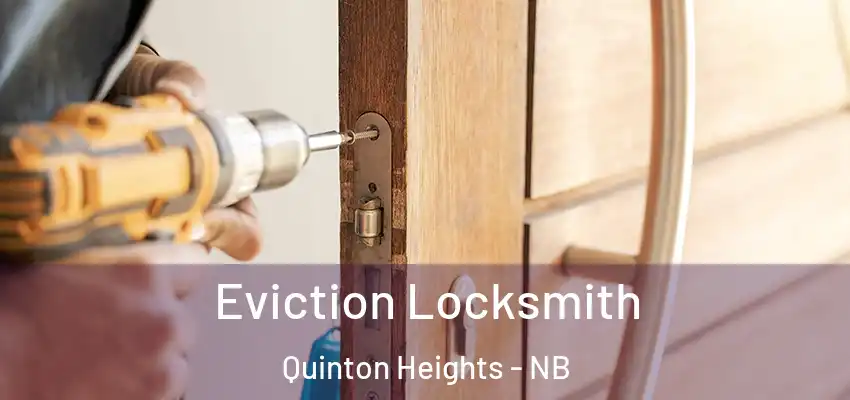  Eviction Locksmith Quinton Heights - NB