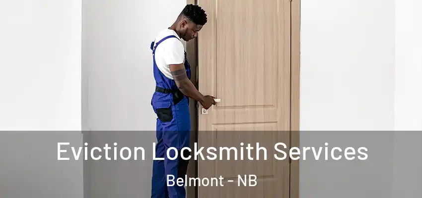  Eviction Locksmith Services Belmont - NB