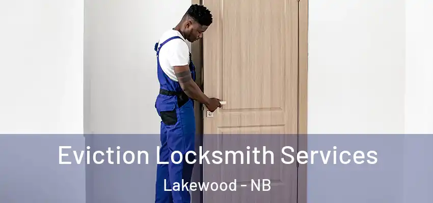  Eviction Locksmith Services Lakewood - NB