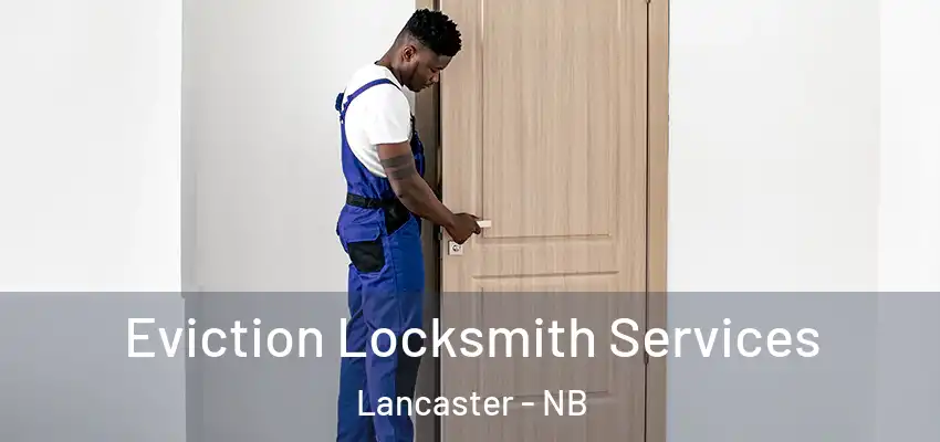  Eviction Locksmith Services Lancaster - NB