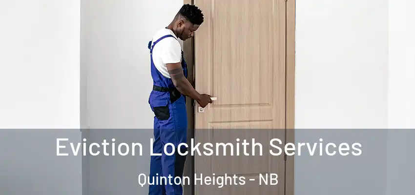  Eviction Locksmith Services Quinton Heights - NB