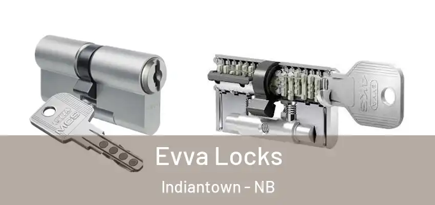  Evva Locks Indiantown - NB