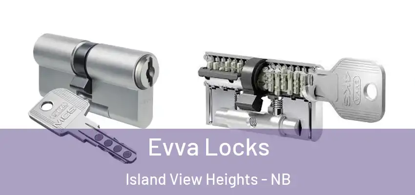  Evva Locks Island View Heights - NB