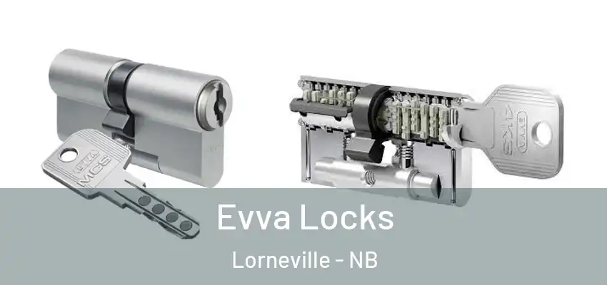  Evva Locks Lorneville - NB