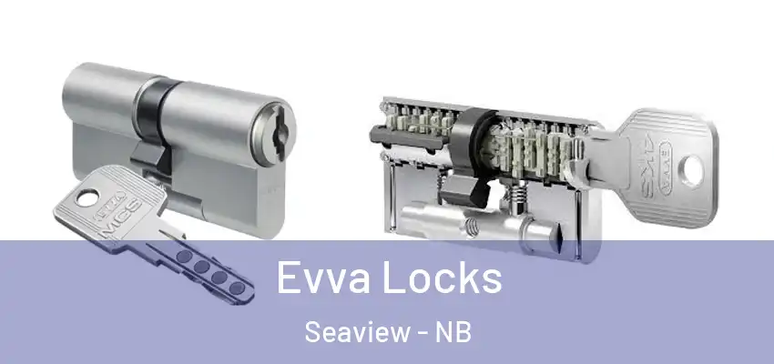  Evva Locks Seaview - NB