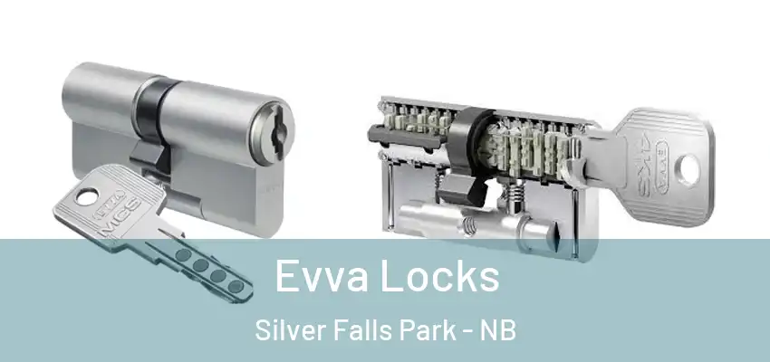  Evva Locks Silver Falls Park - NB