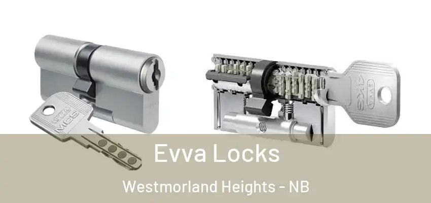  Evva Locks Westmorland Heights - NB