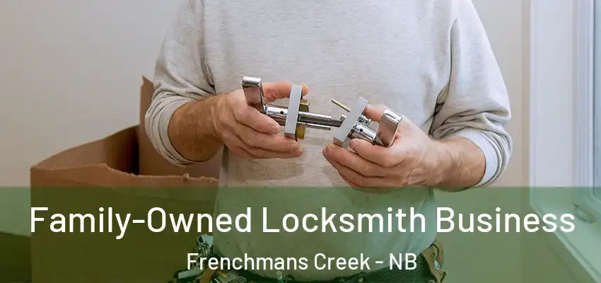  Family-Owned Locksmith Business Frenchmans Creek - NB
