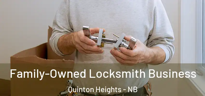  Family-Owned Locksmith Business Quinton Heights - NB