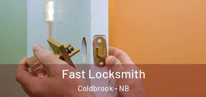  Fast Locksmith Coldbrook - NB