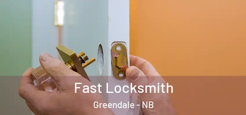  Fast Locksmith Greendale - NB