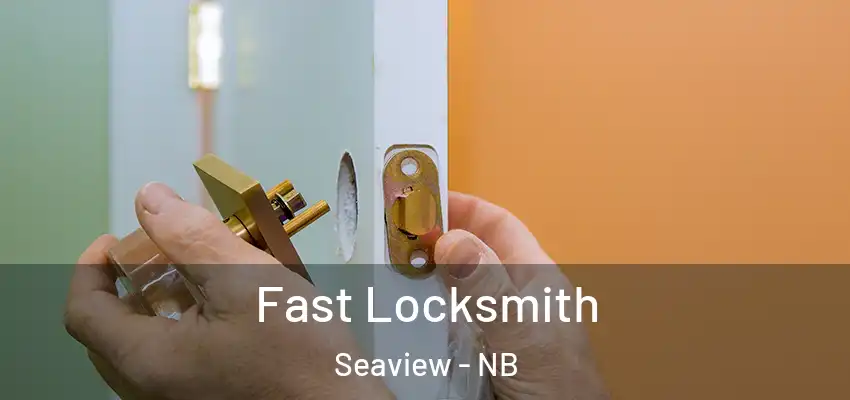  Fast Locksmith Seaview - NB