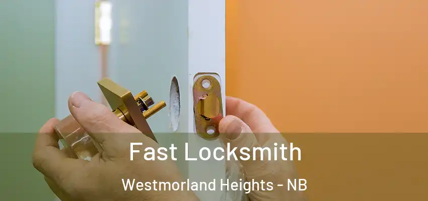  Fast Locksmith Westmorland Heights - NB