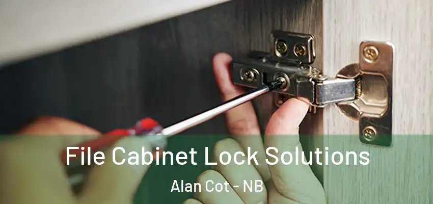  File Cabinet Lock Solutions Alan Cot - NB