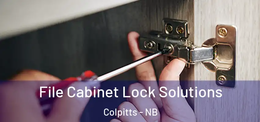  File Cabinet Lock Solutions Colpitts - NB