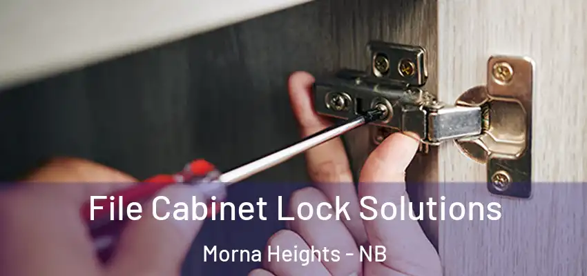  File Cabinet Lock Solutions Morna Heights - NB