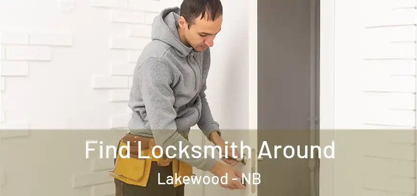  Find Locksmith Around Lakewood - NB