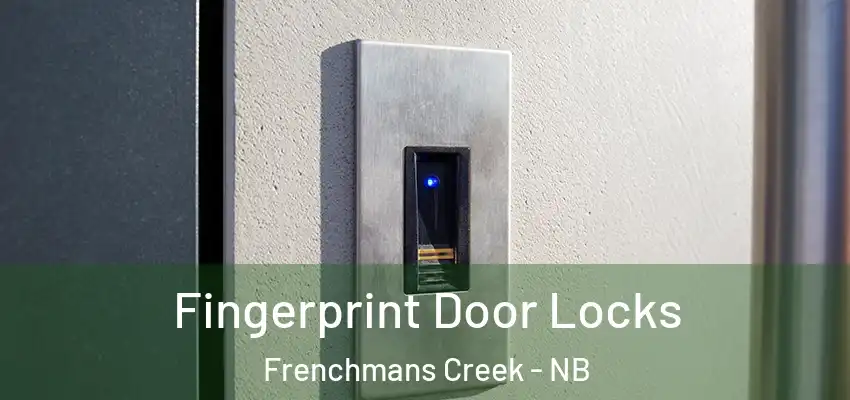  Fingerprint Door Locks Frenchmans Creek - NB