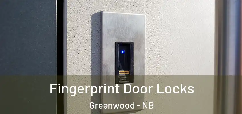  Fingerprint Door Locks Greenwood - NB