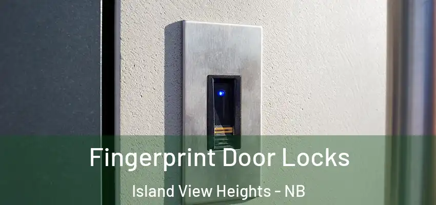  Fingerprint Door Locks Island View Heights - NB