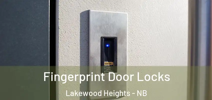  Fingerprint Door Locks Lakewood Heights - NB