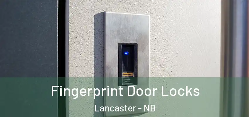  Fingerprint Door Locks Lancaster - NB