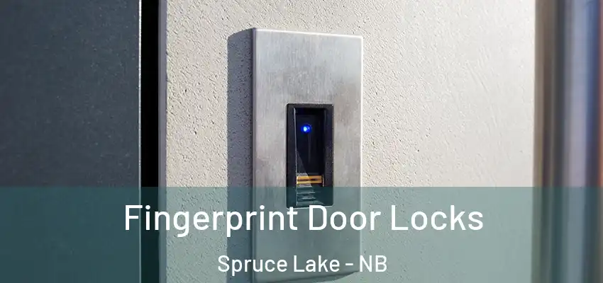  Fingerprint Door Locks Spruce Lake - NB
