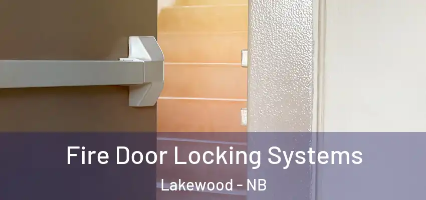  Fire Door Locking Systems Lakewood - NB