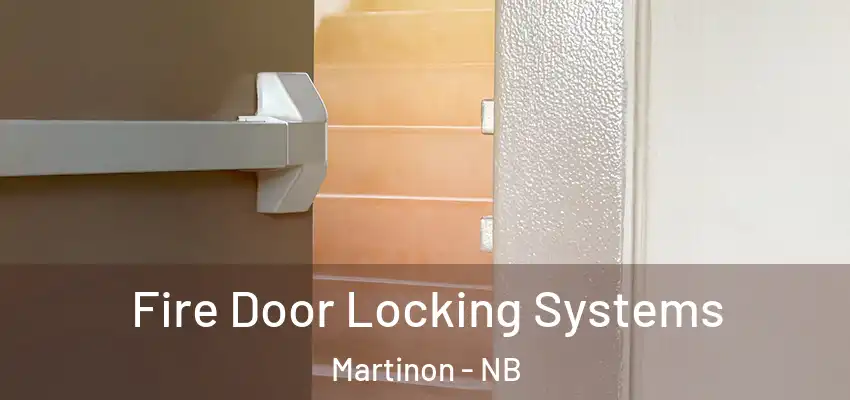  Fire Door Locking Systems Martinon - NB