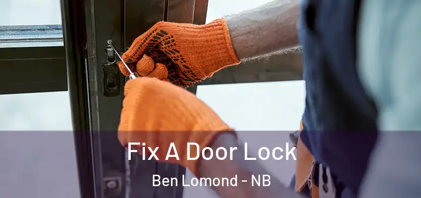  Fix A Door Lock Ben Lomond - NB