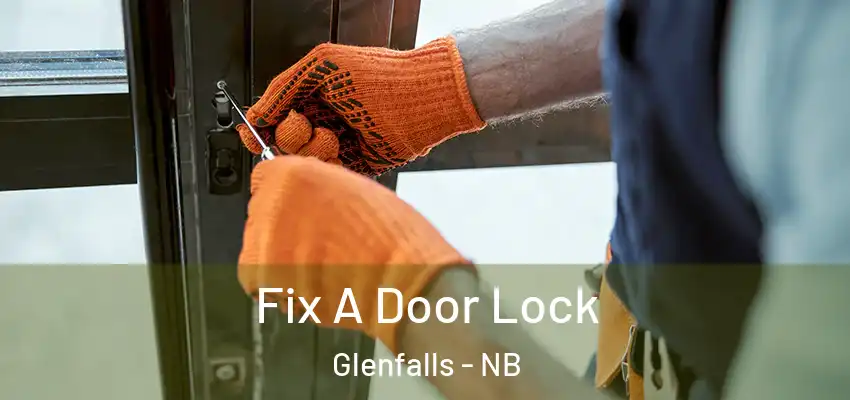  Fix A Door Lock Glenfalls - NB