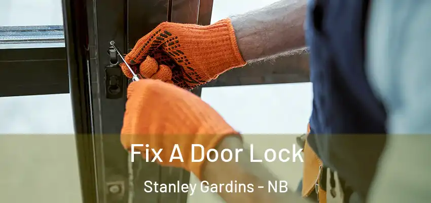  Fix A Door Lock Stanley Gardins - NB