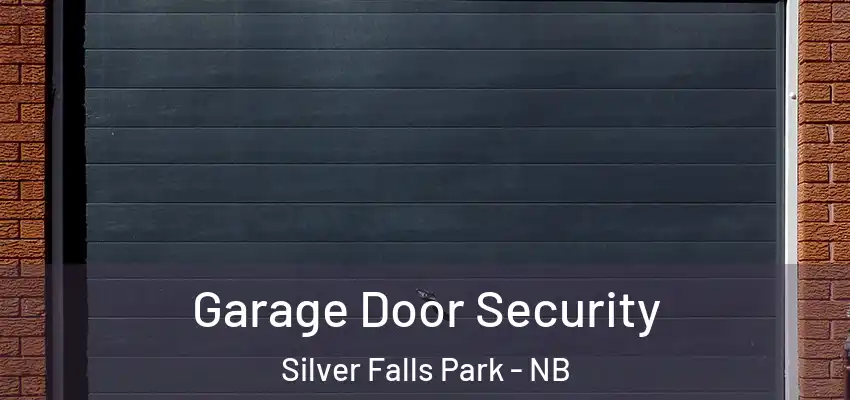  Garage Door Security Silver Falls Park - NB