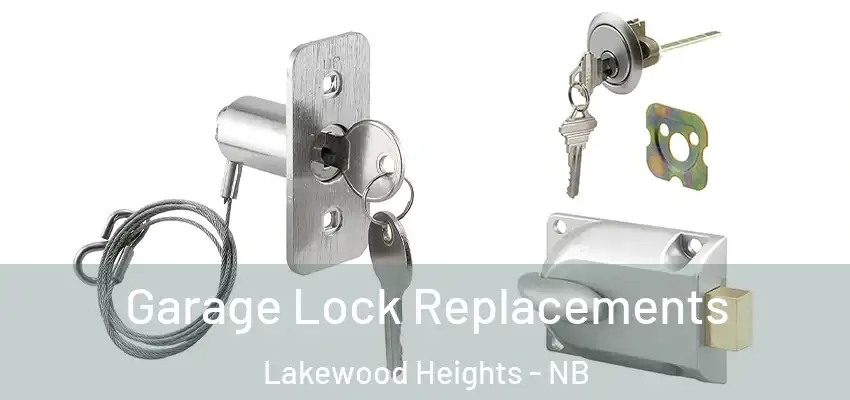 Garage Lock Replacements Lakewood Heights - NB