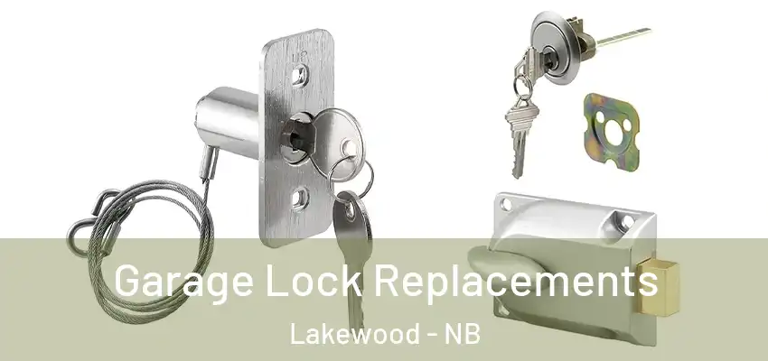  Garage Lock Replacements Lakewood - NB