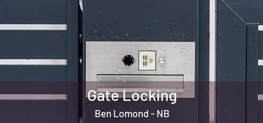  Gate Locking Ben Lomond - NB