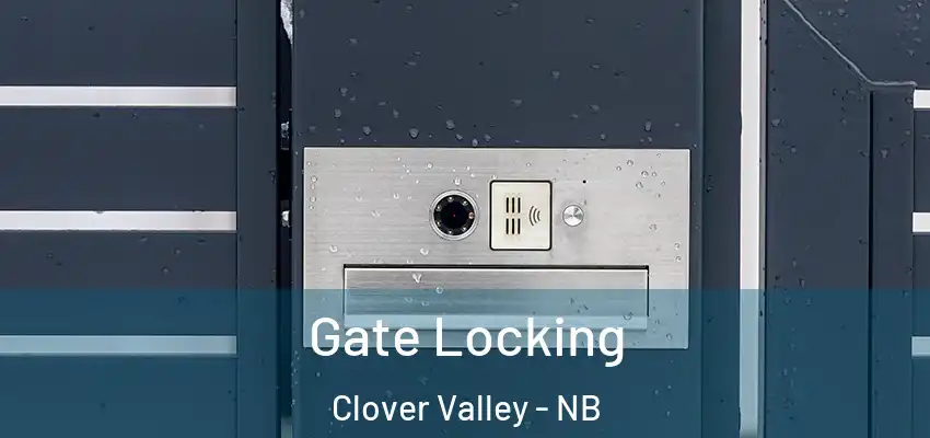 Gate Locking Clover Valley - NB