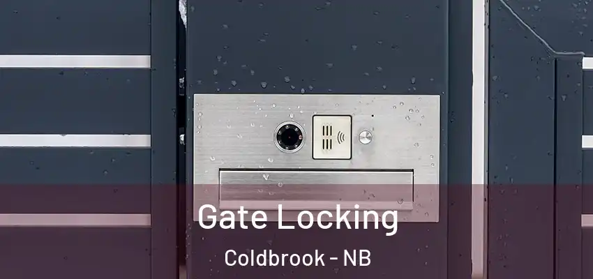  Gate Locking Coldbrook - NB