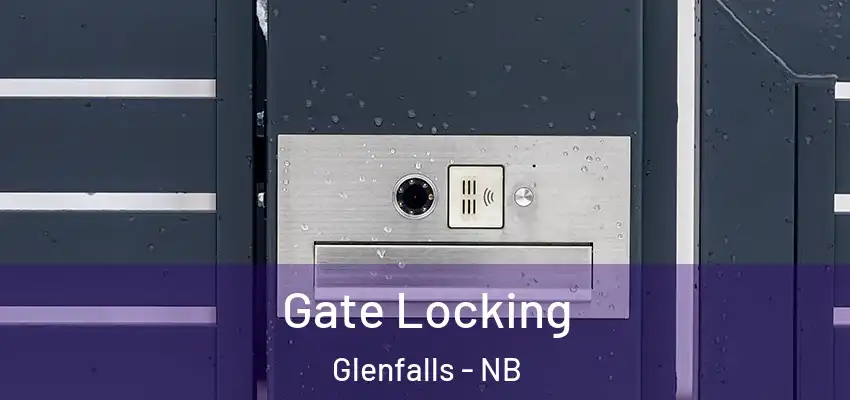  Gate Locking Glenfalls - NB