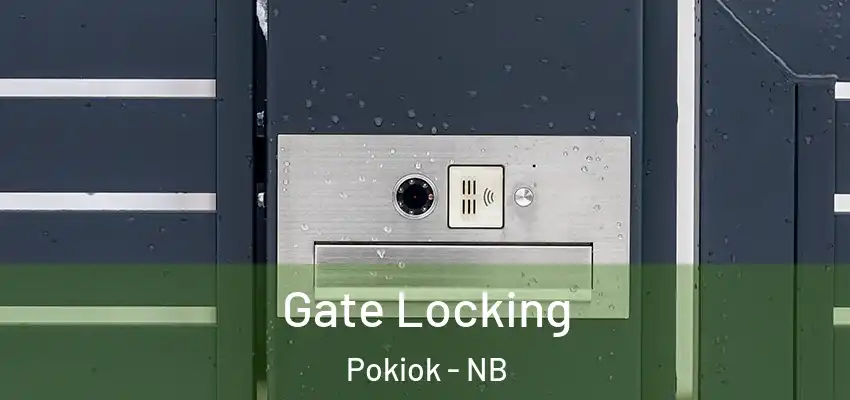  Gate Locking Pokiok - NB