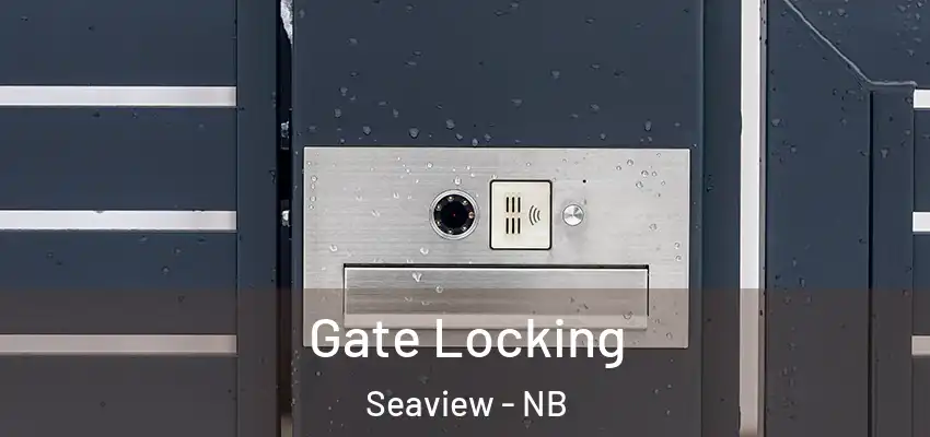  Gate Locking Seaview - NB